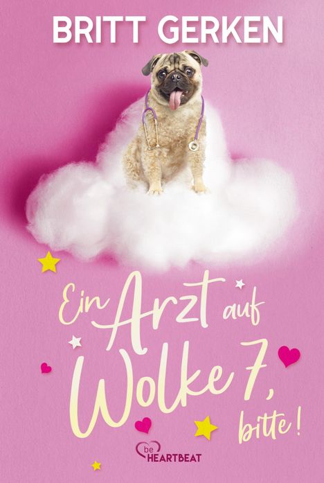 Britt Gerken: Ein Arzt auf Wolke 7, bitte!, Buch