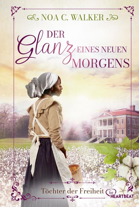 Noa C. Walker: Der Glanz eines neuen Morgens - Töchter der Freiheit, Buch