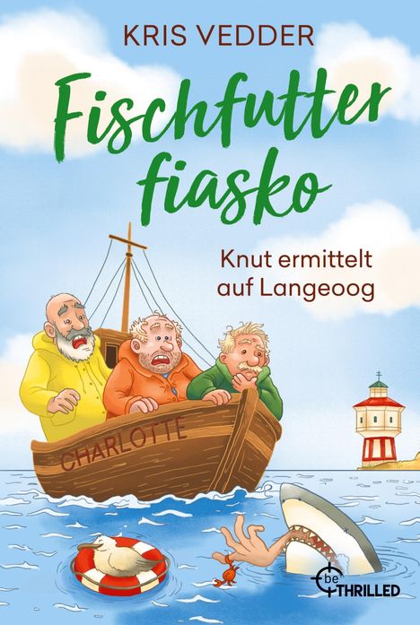 Titel: Fischfutter Fiasko. Drei Männer in einem Boot namens Charlotte schauen entsetzt auf einen Menschen im Wasser mit einem Hai.