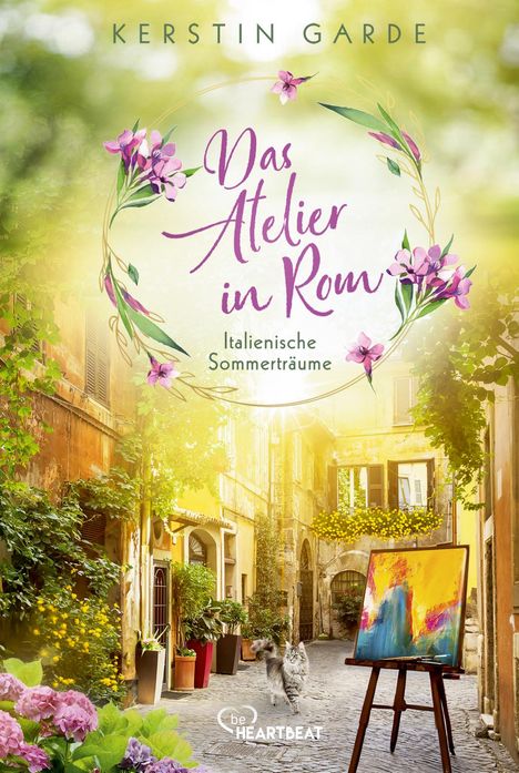 „Das Atelier in Rom: Italienische Sommerträume“ von Kerstin Garde. Eine malerische Gasse mit Pflanzen und Staffelei.