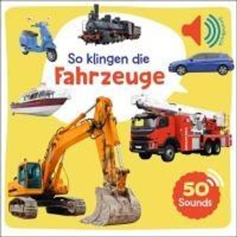 Mein großes Soundbuch - So klingen die Fahrzeuge, Buch