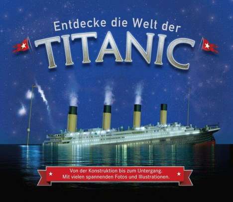 Joe Fullman: Entdecke die Welt der Titanic, Buch