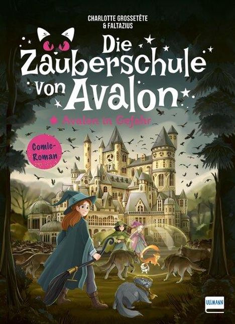 Charlotte Grossetête: Die Zauberschule von Avalon - Avalon in Gefahr, Buch