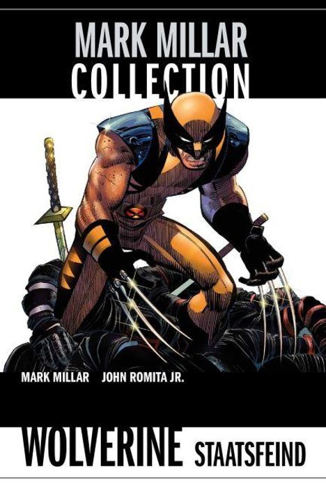 Mark Millar: Millar, M: Mark Millar Collection 02 Wolverine - Staatsfeind, Buch