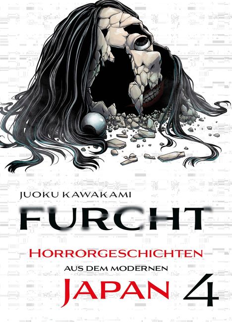 Juoku Kawakami: Furcht: Horrorgeschichten aus dem modernen Japan 04, Buch