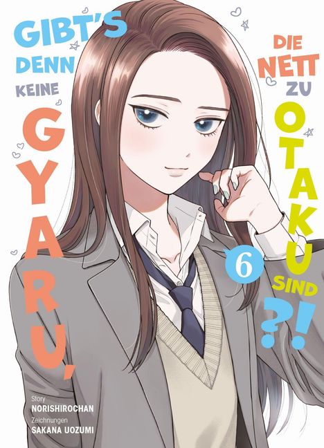 Norishirochan: Gibt's denn keine Gyaru, die nett zu Otaku sind?! 06, Buch