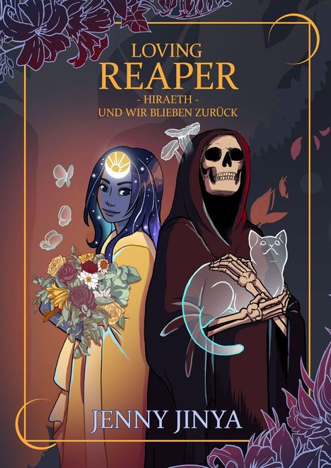 Text: "LOVING REAPER - HIRAETH - UND WIR BLIEBEN ZURÜCK", "JENNY JINYA". Eine Illustration mit zwei Figuren, Blumen und Schmetterlingen.