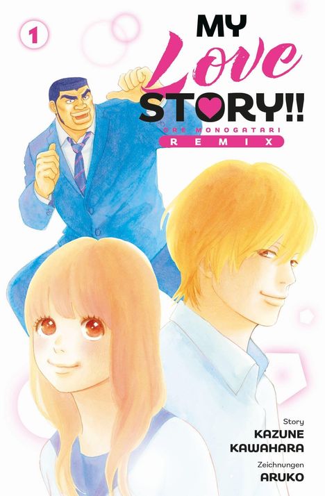 Ein Manga-Cover mit dem Titel "My Love Story!!". Drei Figuren: Ein großer Mann im Anzug, ein lächelnder Junge, ein Mädchen.