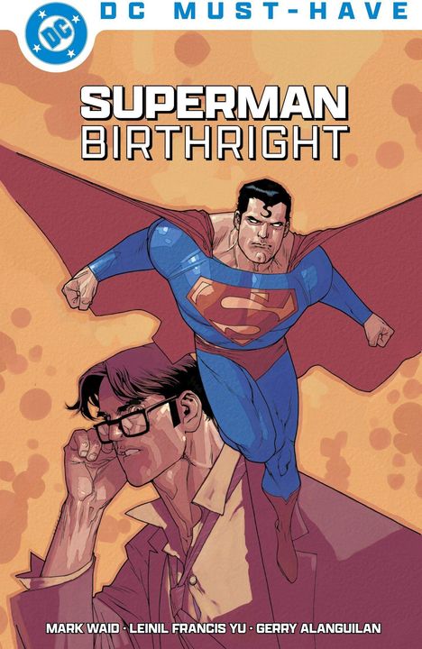 Oben steht "DC MUST-HAVE", darunter "SUPERMAN BIRTHRIGHT". Superman fliegt kraftvoll mit rotem Umhang. Unten ein Mann mit Brille.