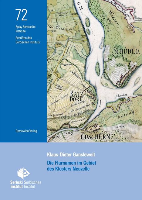 Text: "72 Spisy Serbskeho instituta Schriften des Sorbischen Instituts." Illustration: Historische Karte.