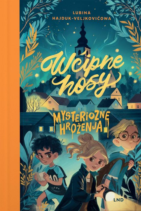 Texte: "Wcipne nosy", "Mysteriozne hroženja". Illustration von Kindern mit einer Taschenlampe vor einer Dorfkulisse.