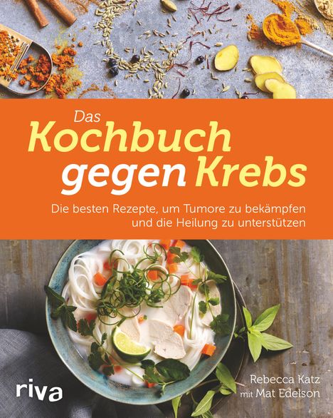 Rebecca Katz: Das Kochbuch gegen Krebs, Buch