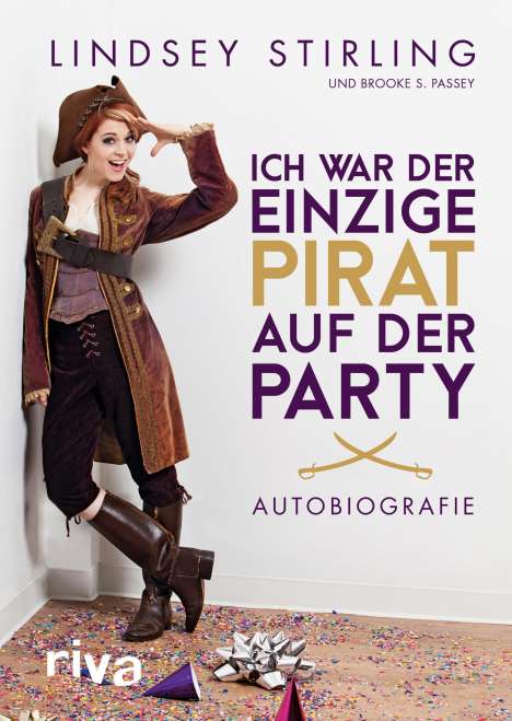 Lindsey Stirling: Stirling, L: Ich war der einzige Pirat auf der Party, Buch
