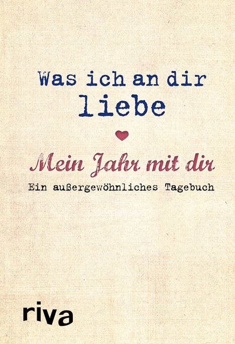 Alexandra Reinwarth: Was ich an dir liebe - Mein Jahr mit dir, Buch