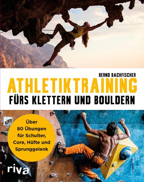 Bernd Bachfischer: Athletiktraining fürs Klettern und Bouldern, Buch