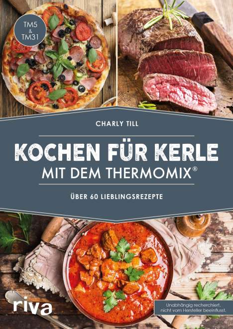 Charly Till: Kochen für Kerle mit dem Thermomix®, Buch