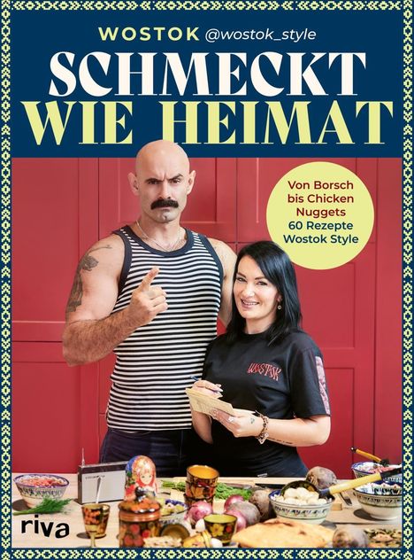"WOSTOK @wostok_style. Schmeckt wie Heimat. Von Borsch bis Chicken Nuggets: 60 Rezepte Wostok Style." Zwei Personen in einer Küche.