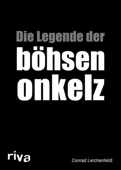 Conrad Lerchenfeldt: Die Legende der böhsen onkelz, Buch