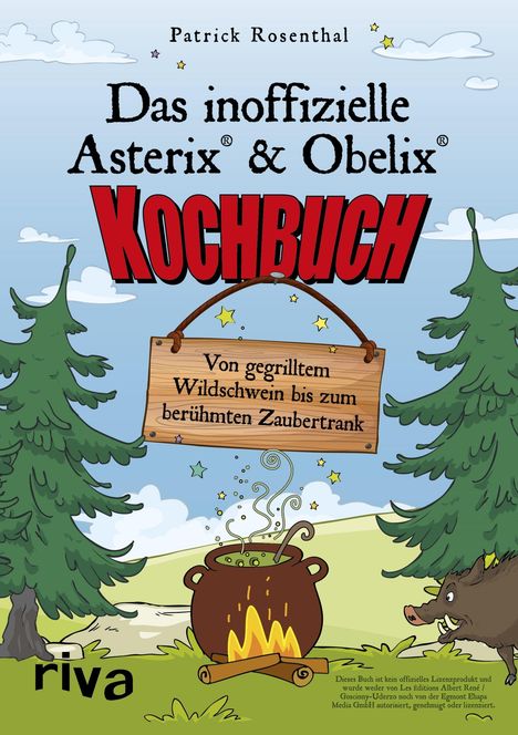 Patrick Rosenthal: Das inoffizielle Asterix®-&-Obelix®-Kochbuch, Buch