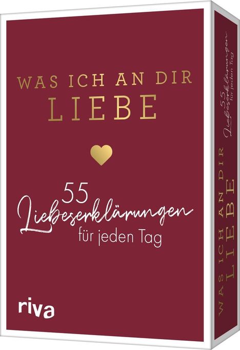 Text: "WAS ICH AN DIR LIEBE", "55 Liebeserklärungen für jeden Tag", "riva". Box in dunkelrot mit goldenem Herz.
