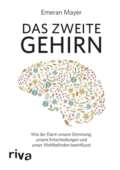 Emeran Mayer: Das zweite Gehirn, Buch