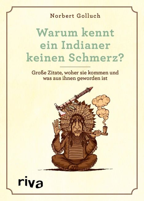 Norbert Golluch: Warum kennt ein Indianer keinen Schmerz?, Buch