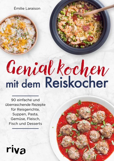 Émilie Laraison: Genial kochen mit dem Reiskocher, Buch