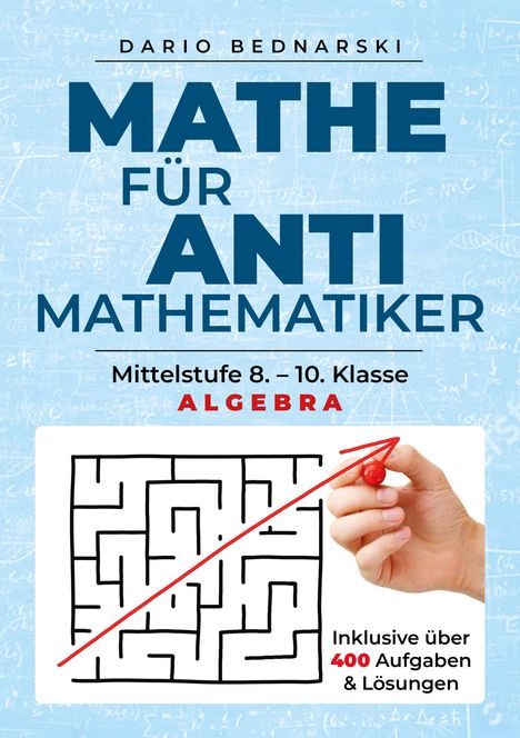 Dario Bednarski: Mathe für Antimathematiker - Algebra, Buch