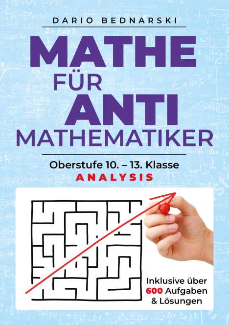 Dario Bednarski: Bednarski, D: Mathe für Antimathematiker - Analysis, Buch