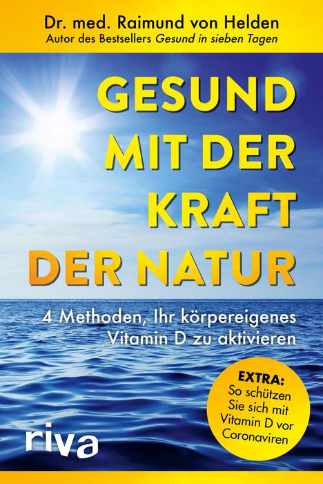 Raimund von Helden: Gesund mit der Kraft der Natur - erweiterte Ausgabe, Buch