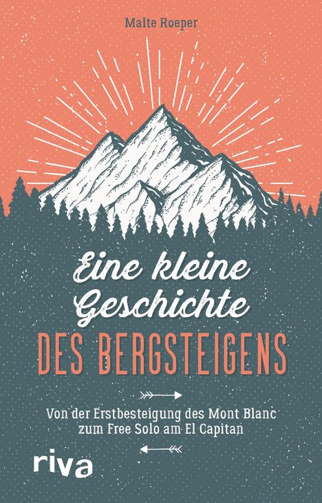 Malte Roeper: Eine kleine Geschichte des Bergsteigens, Buch