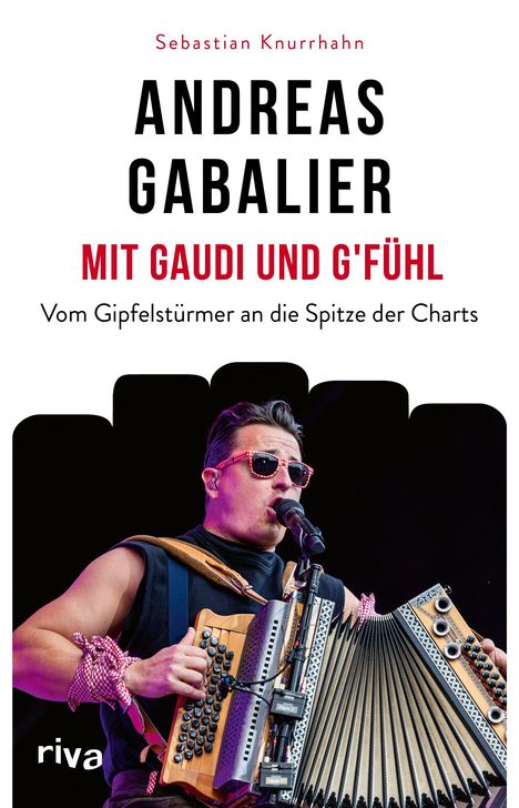 Sebastian Knurrhahn: Andreas Gabalier - Mit Gaudi und G'fühl, Buch
