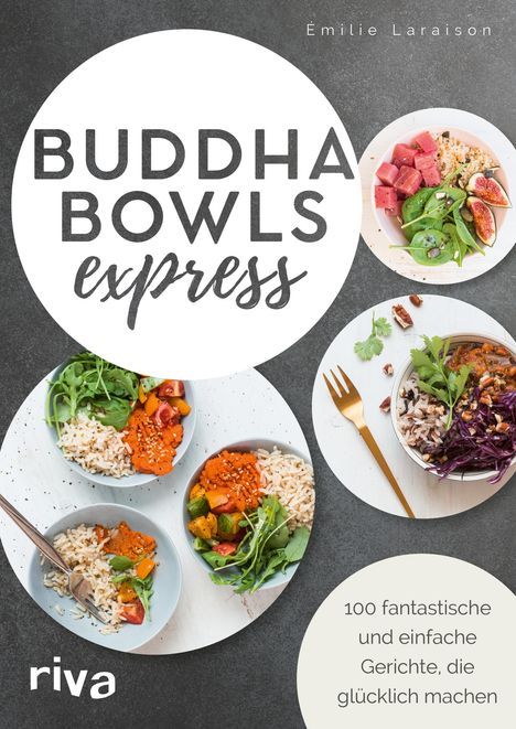 Émilie Laraison: Buddha Bowls express, Buch
