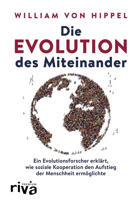 William von Hippel: Die Evolution des Miteinander, Buch