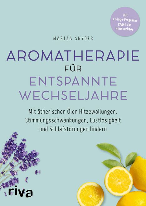 Mariza Snyder: Aromatherapie für entspannte Wechseljahre, Buch