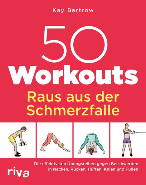 Kay Bartrow: 50 Workouts - Raus aus der Schmerzfalle, Buch