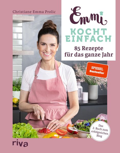 Christiane Emma Prolic: Emmi kocht einfach: 85 Rezepte für das ganze Jahr, Buch