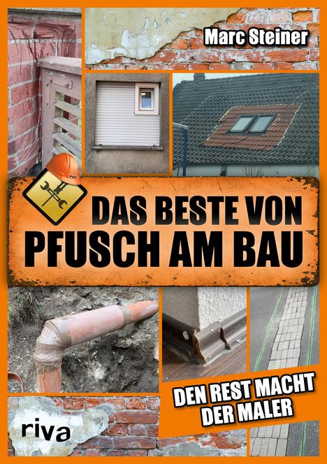 Marc Steiner: Das Beste von Pfusch am Bau, Buch