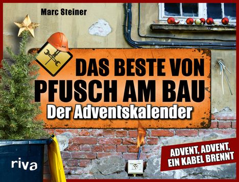 Marc Steiner: Das Beste von Pfusch am Bau - Der Adventskalender, Buch