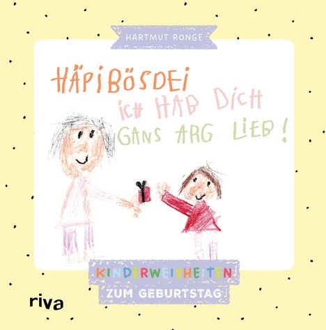 Hartmut Ronge: Häpibösdei. Ich hab dich gans arg lieb!, Buch