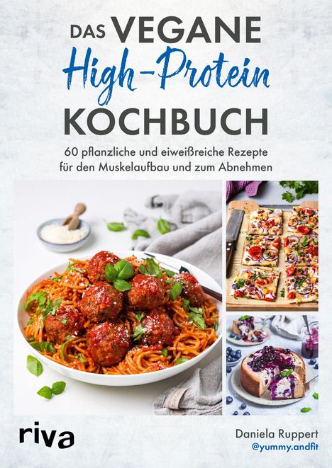 Daniela Ruppert: Das vegane High-Protein-Kochbuch, Buch