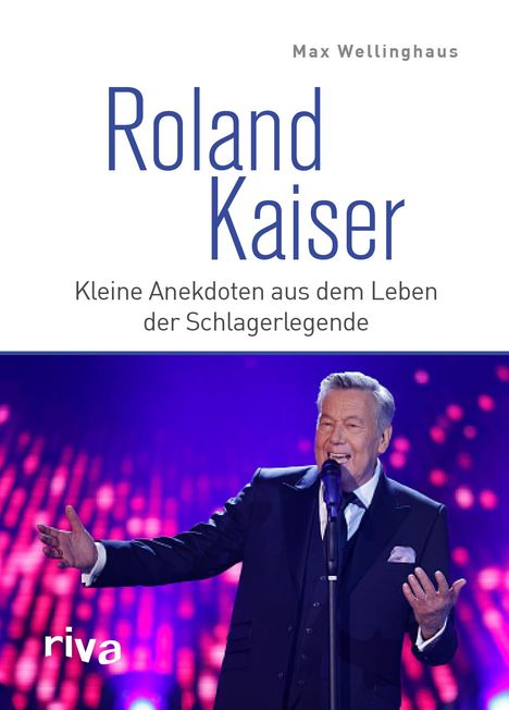 Max Wellinghaus: Roland Kaiser, Buch