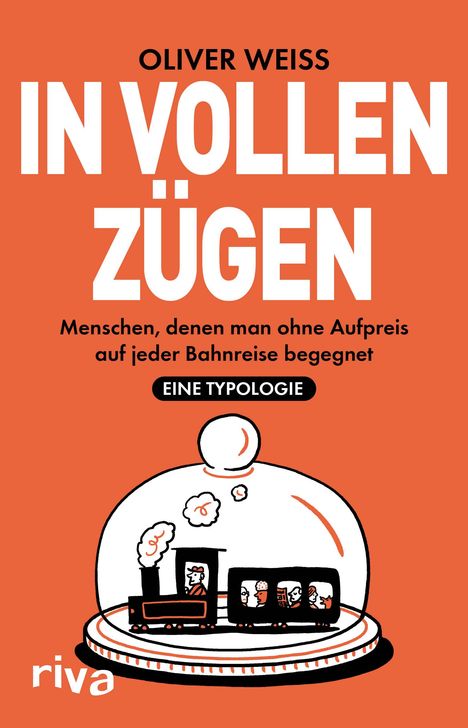 Oliver Weiss: In vollen Zügen, Buch