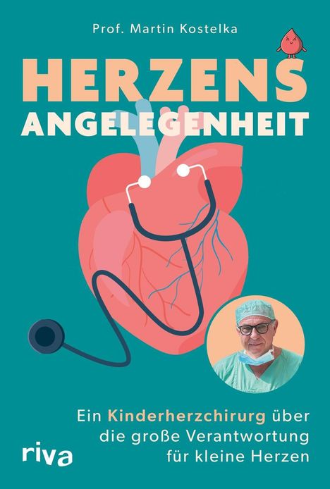 "Herzensangelegenheit" von Prof. Martin Kostelka. Eine Illustration mit Herz, Stethoskop und Bild eines Chirurgen.