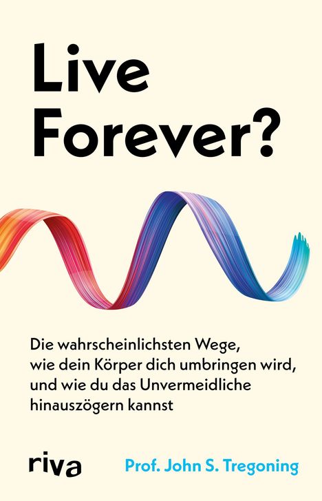 John S. Tregoning: Live Forever?, Buch