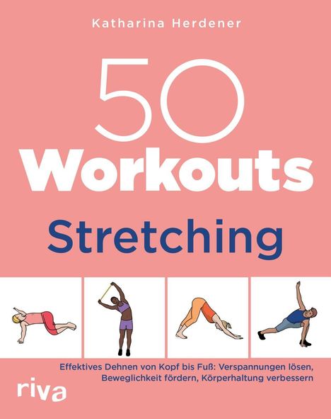 „50 Workouts Stretching“ von Katharina Herdener. Illustrationen von Figuren in Dehnübungen.