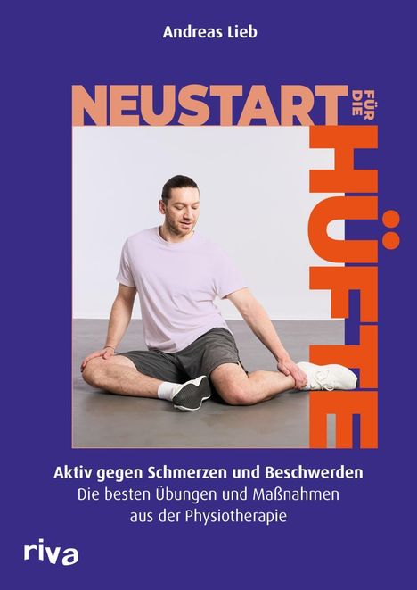 „NEUSTART FÜR DIE HÜFTE“ – Aktiv gegen Schmerzen. Mann in Sportkleidung auf dem Boden sitzend, dehnt sich.