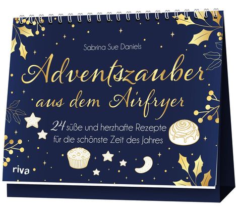 „Adventzauber aus dem Airfryer“. 24 süße und herzhafte Rezepte. Dunkelblaues Design, goldene Weihnachtsmotive.