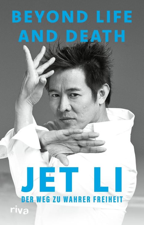 Text: "BEYOND LIFE AND DEATH" "JET LI" "DER WEG ZU WAHRER FREIHEIT" "riva". Ein Mann in Kampfkunstpose.