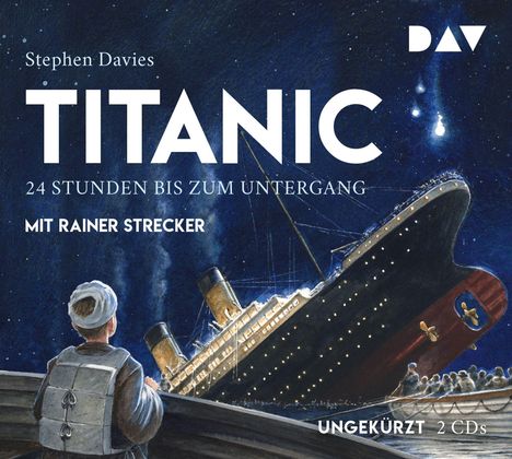 Titanic - 24 Stunden bis zum Untergang, 2 CDs